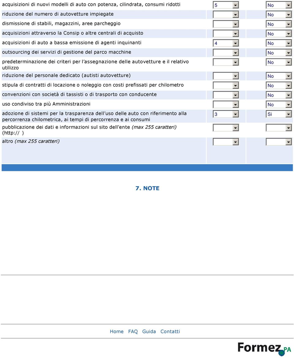 assegnazione delle autovetture e il relativo utilizzo riduzione del personale dedicato (autisti autovetture) stipula di contratti di locazione o noleggio con costi prefissati per chilometro