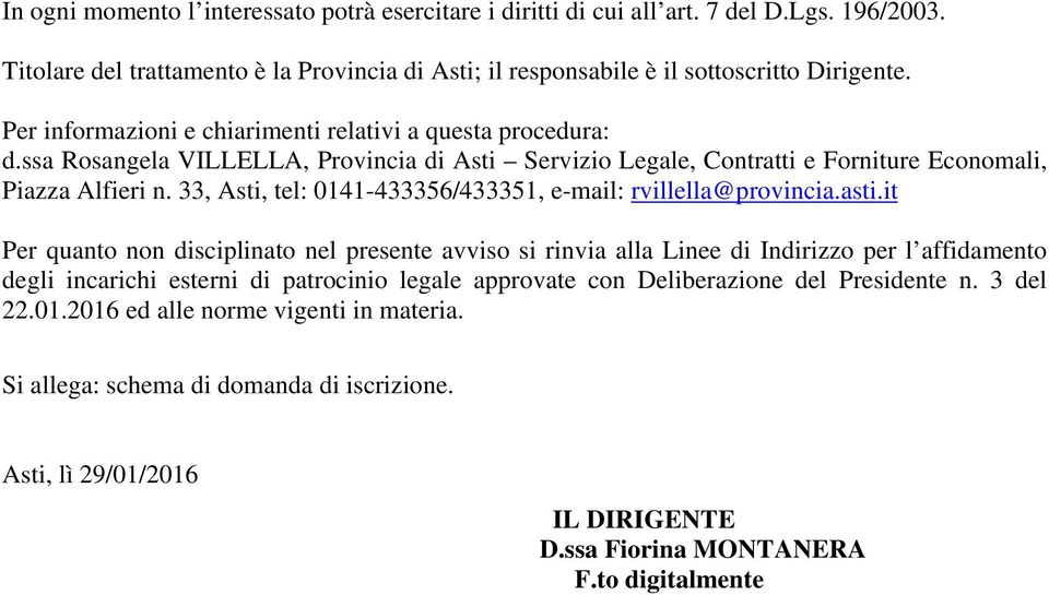33, Asti, tel: 0141-433356/433351, e-mail: rvillella@provincia.asti.