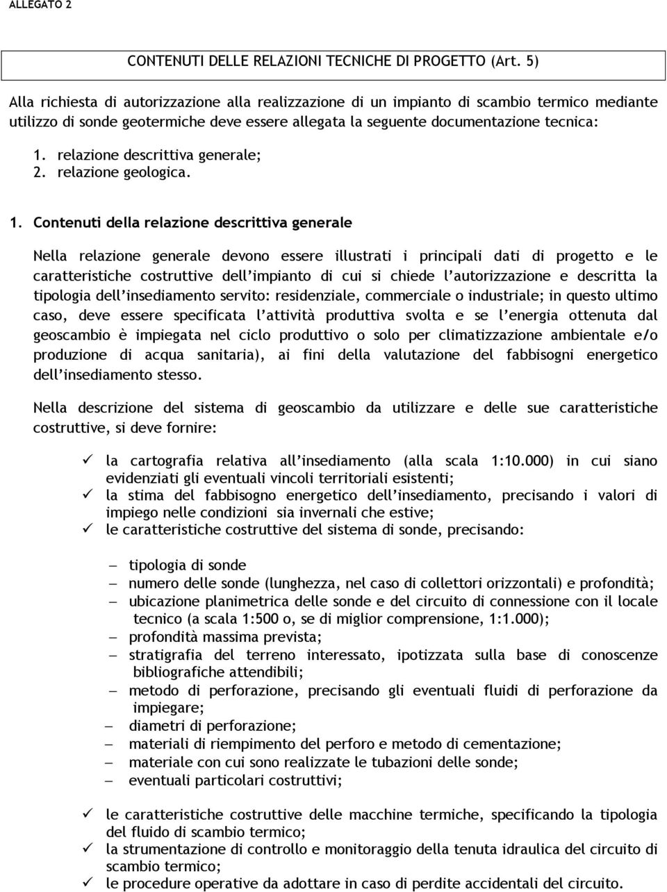 relazione descrittiva generale; 2. relazione geologica. 1.