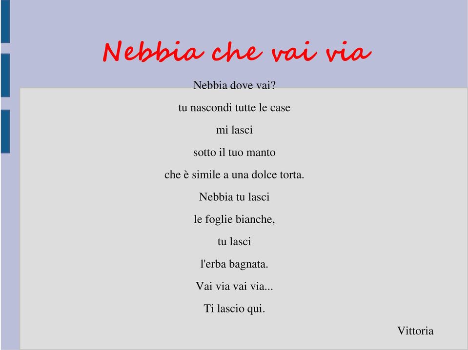 che è simile a una dolce torta.