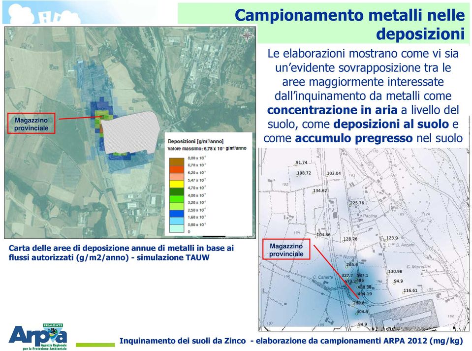deposizioni al suolo e come accumulo pregresso nel suolo Carta delle aree di deposizione annue di metalli in base ai flussi
