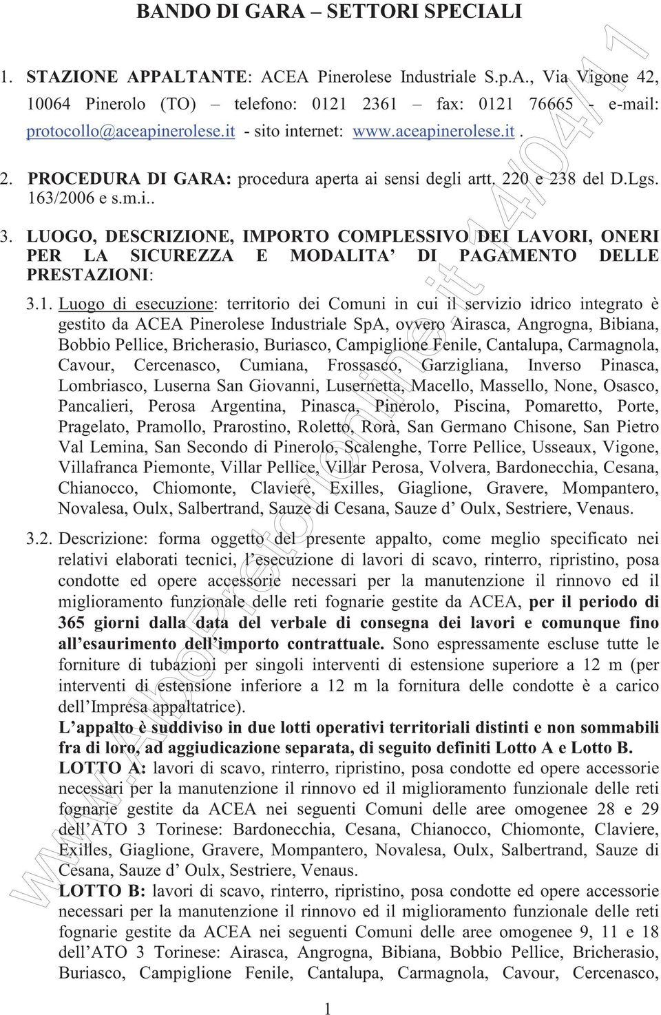 LUOGO, DESCRIZIONE, IMPORTO COMPLESSIVO DEI LAVORI, ONERI PER LA SICUREZZA E MODALITA DI PAGAMENTO DELLE PRESTAZIONI: 3.1.