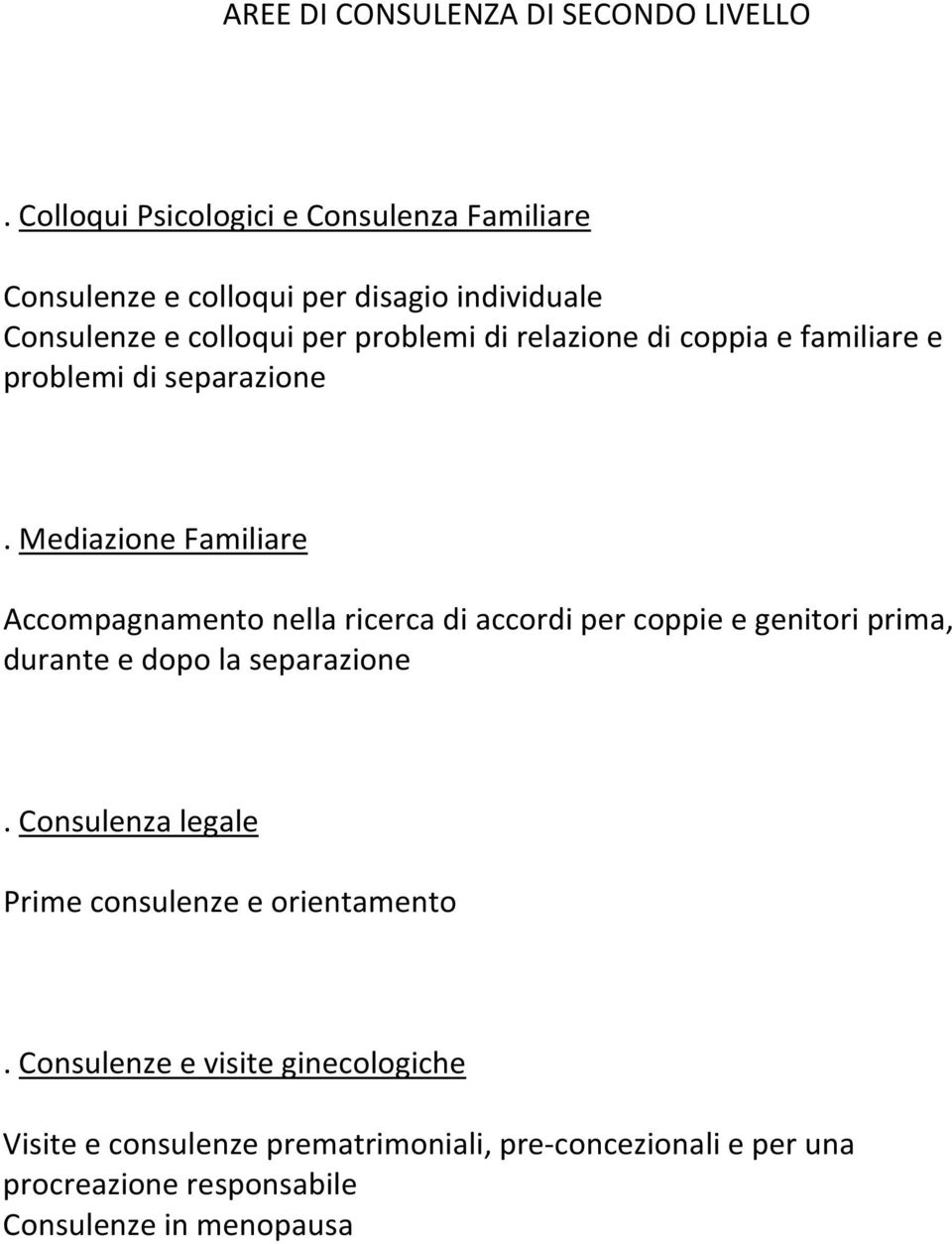 relazione di coppia e familiare e problemi di separazione.