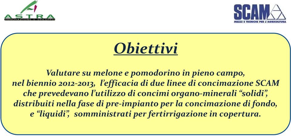 utilizzo di concimi organo-minerali solidi, distribuiti nella fase di