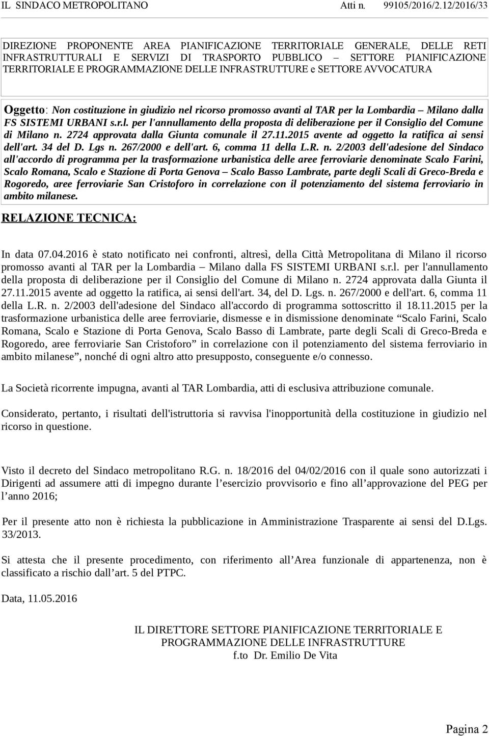 2724 approvata dalla Giunta comunale il 27.11.2015 avente ad oggetto la ratifica ai sensi dell'art. 34 del D. Lgs n.