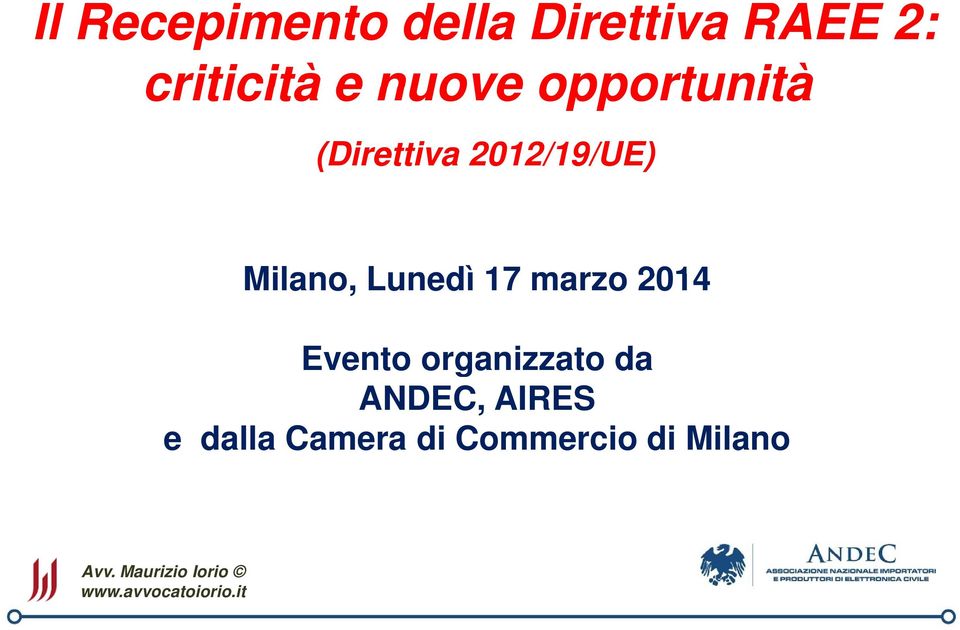Milano, Lunedì 17 marzo 2014 Evento organizzato