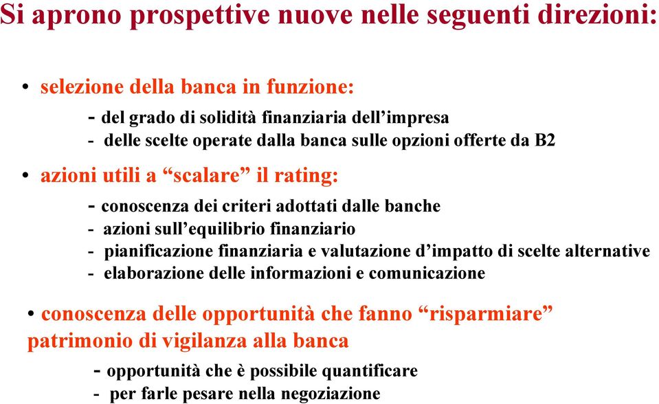 equilibrio finanziario - pianificazione finanziaria e valutazione d impatto di scelte alternative - elaborazione delle informazioni e comunicazione