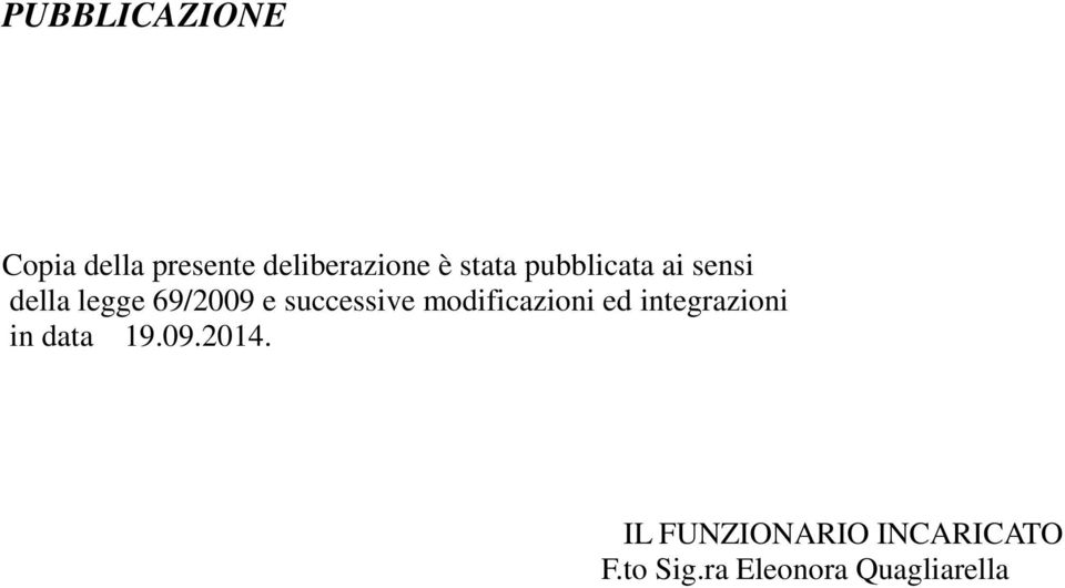 successive modificazioni ed integrazioni in data 19.09.