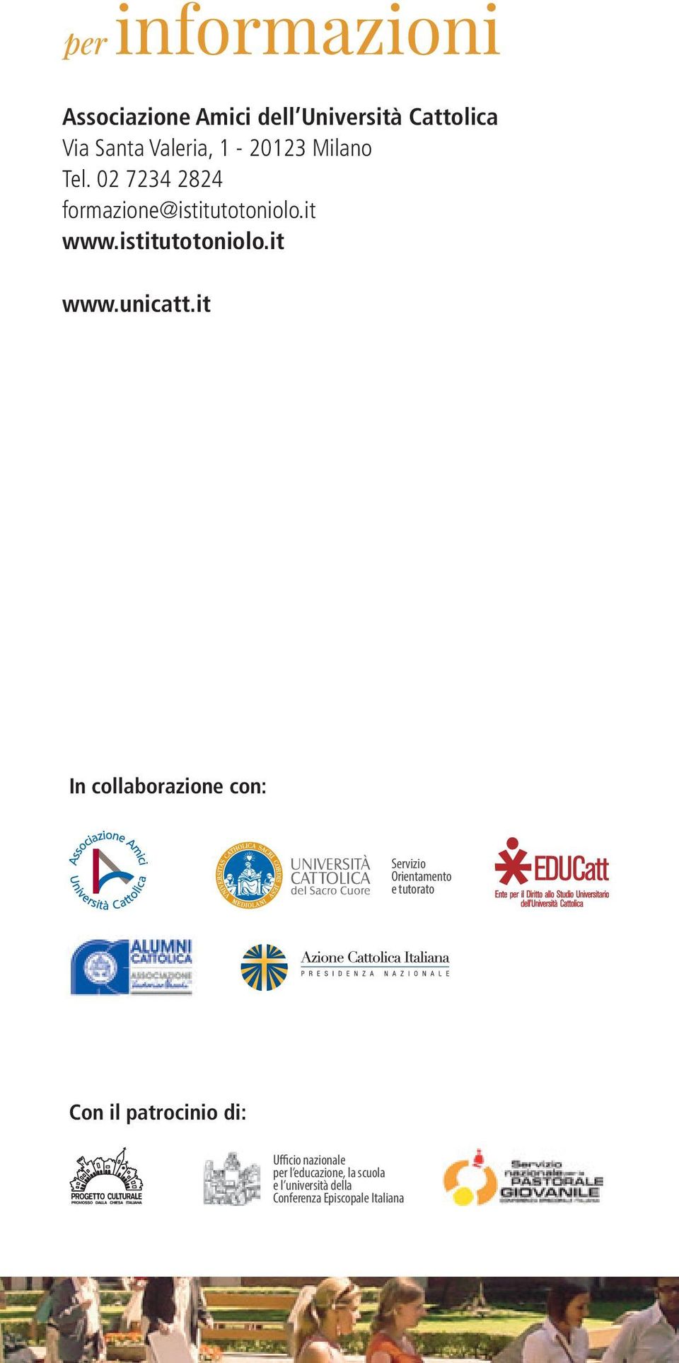 it In collaborazione con: Servizio Orientamento e tutorato Con il patrocinio di: