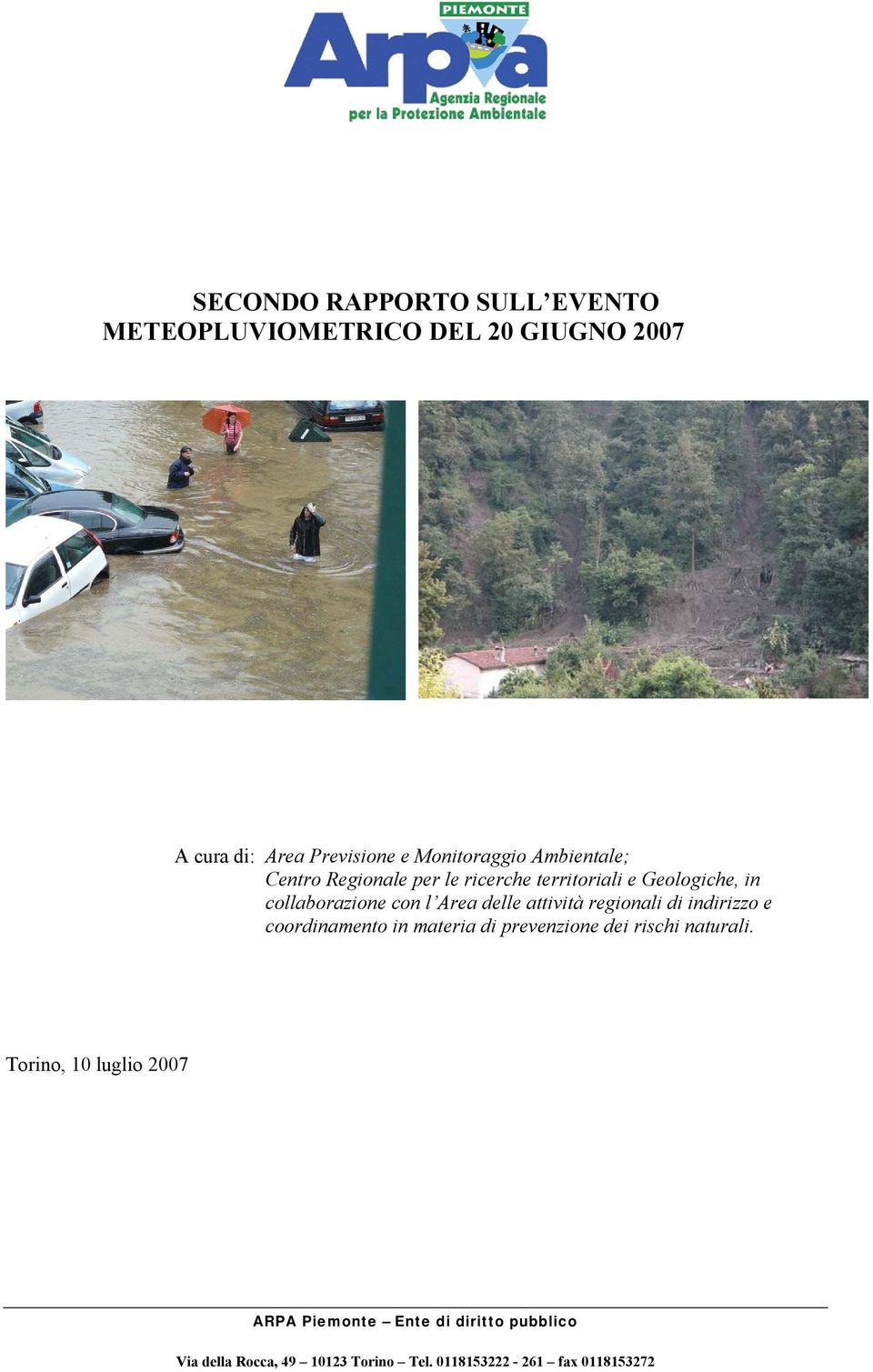 attività regionali di indirizzo e coordinamento in materia di prevenzione dei rischi naturali.