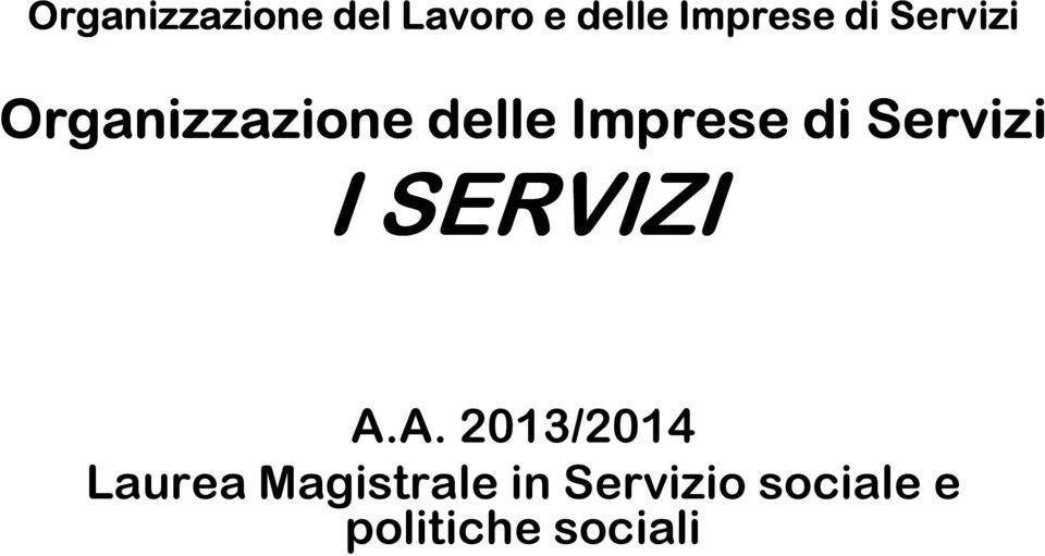 Servizi I SERVIZI A.