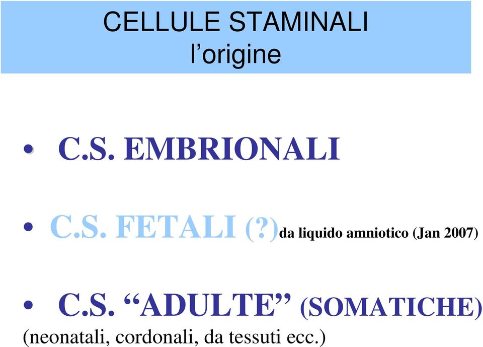 )da liquido amniotico (Jan 2007) C.S.