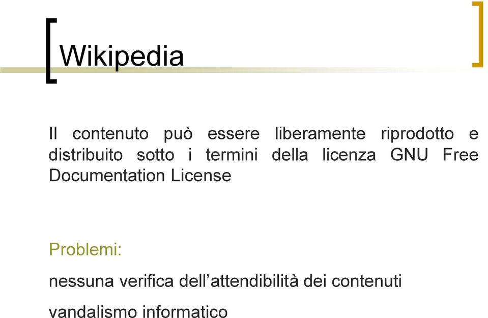 licenza GNU Free Documentation License Problemi: