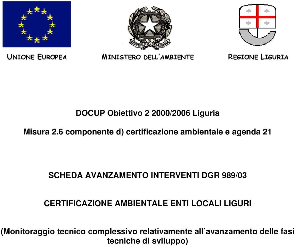 6 componente d) certificazione ambientale e agenda 21 SCHEDA AVANZAMENTO