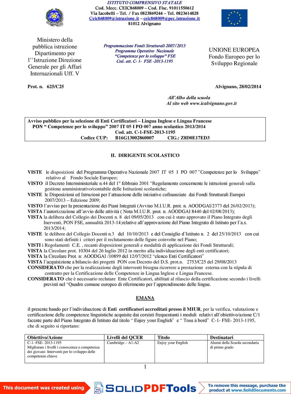 C-1-FSE-2013-1195 Codice CUP: B16G13002860007 CIG.