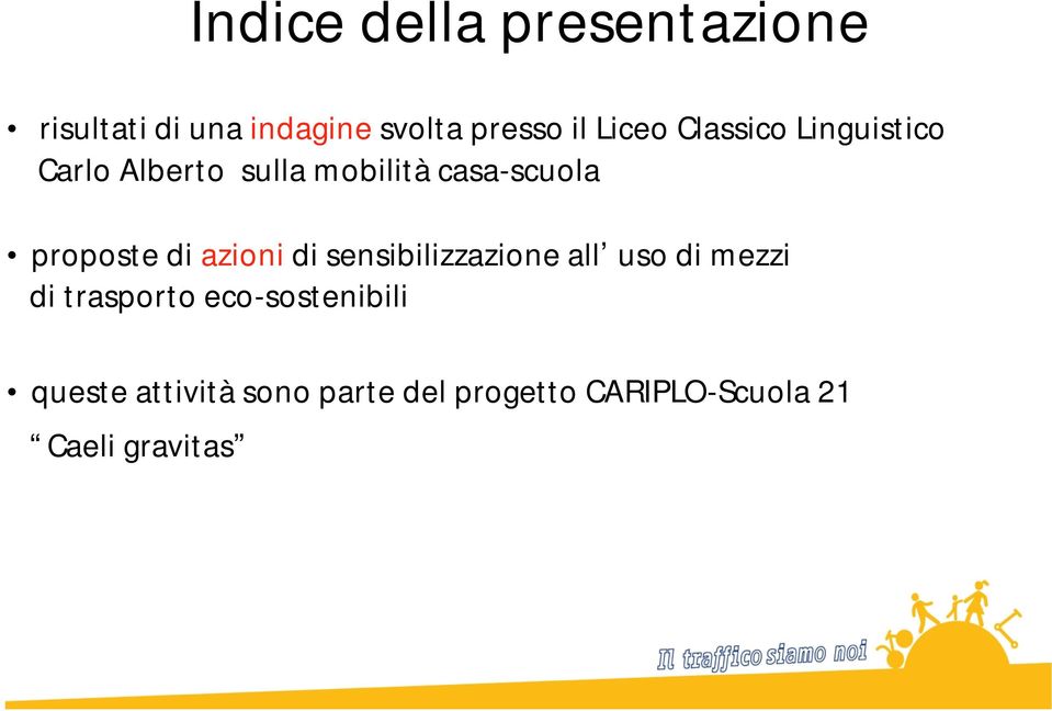 proposte di azioni di sensibilizzazione all uso di mezzi di trasporto