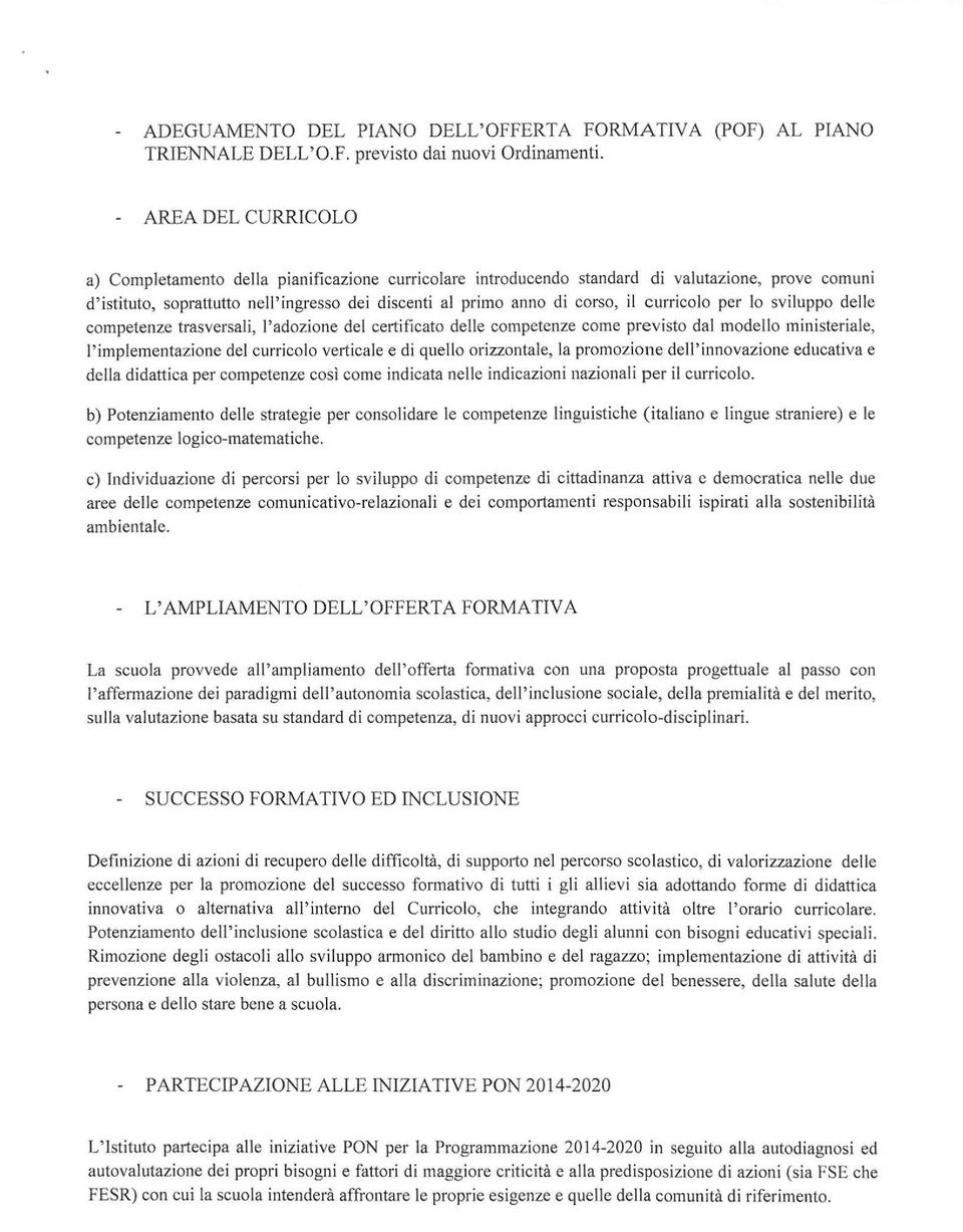 curricolo per lo sviluppo delle competenze trasversali, l'adozione del certificato delle competenze come previsto dal modello ministeriale, l'implementazione del curricolo verticale e di quello