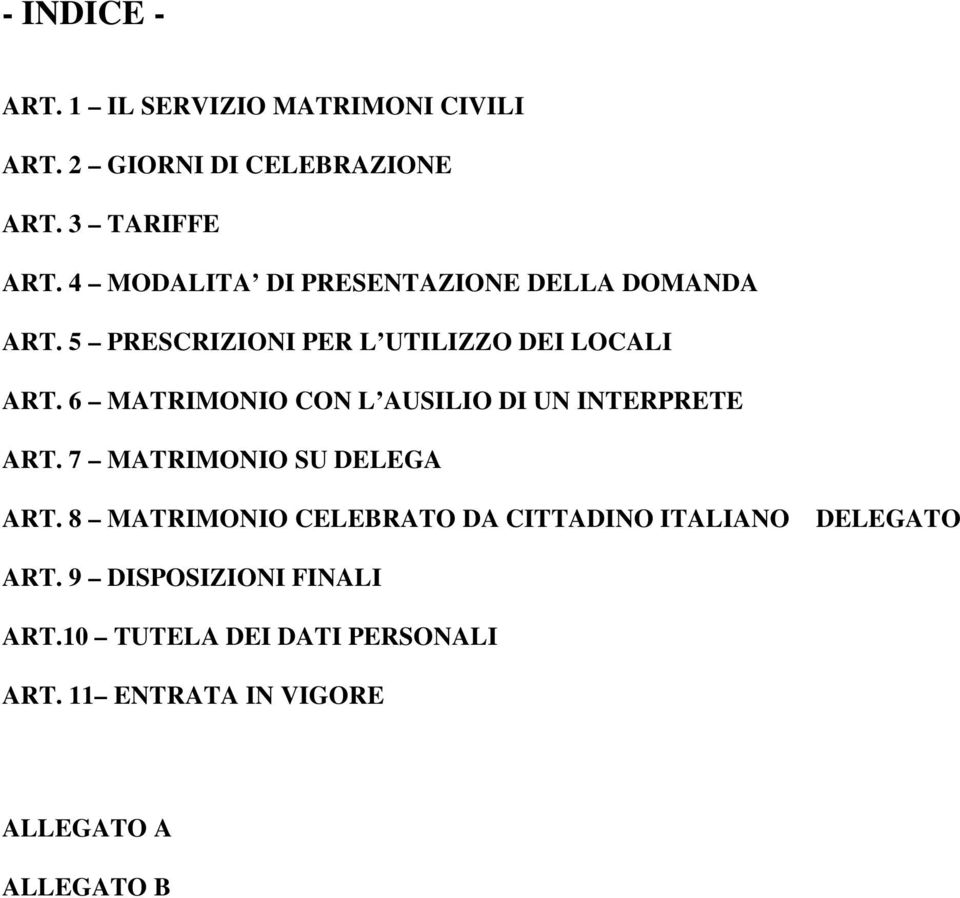 6 MATRIMONIO CON L AUSILIO DI UN INTERPRETE ART. 7 MATRIMONIO SU DELEGA ART.