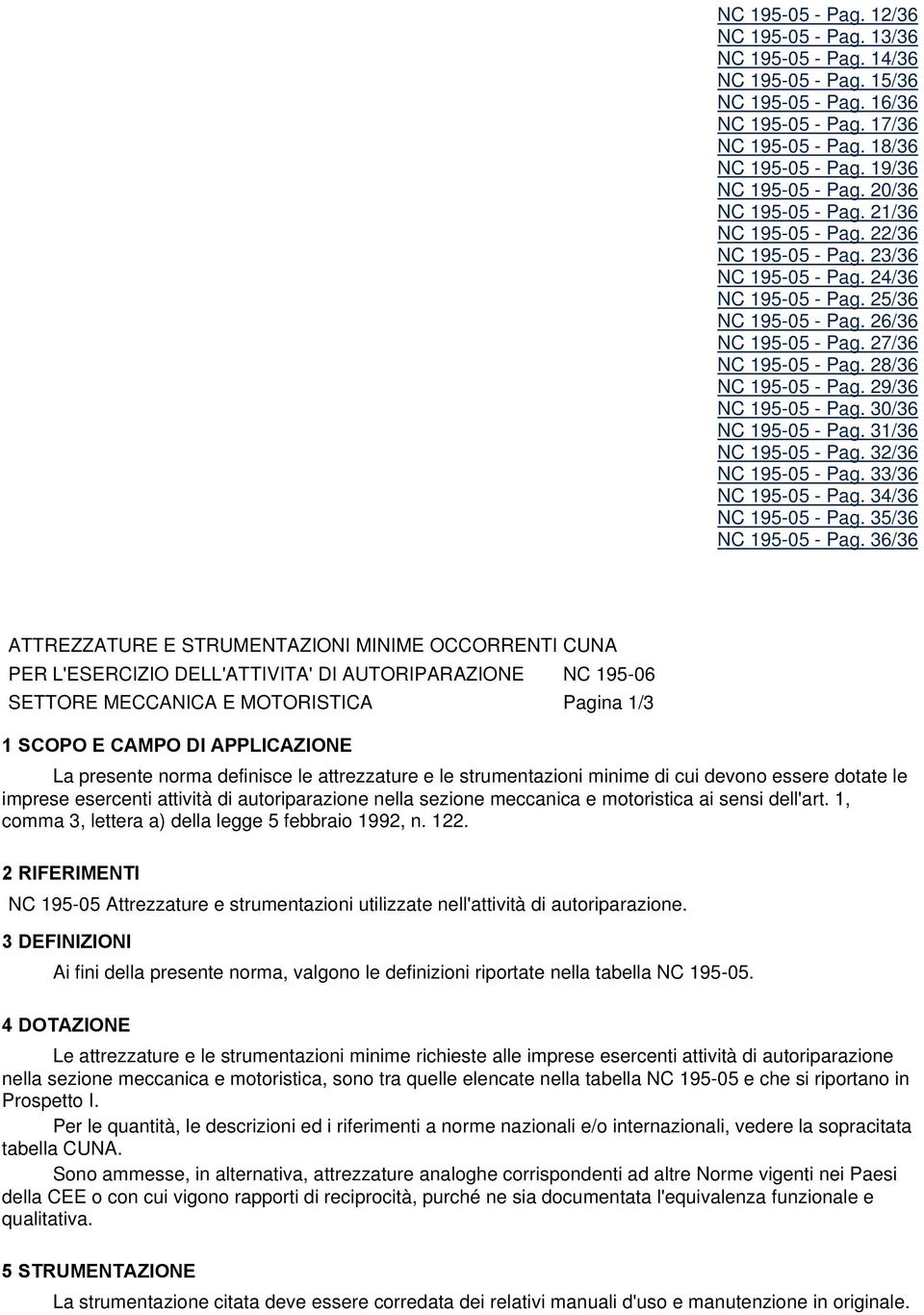 28/36 NC 195-05 - Pag. 29/36 NC 195-05 - Pag. 30/36 NC 195-05 - Pag. 31/36 NC 195-05 - Pag. 32/36 NC 195-05 - Pag. 33/36 NC 195-05 - Pag. 34/36 NC 195-05 - Pag. 35/36 NC 195-05 - Pag.