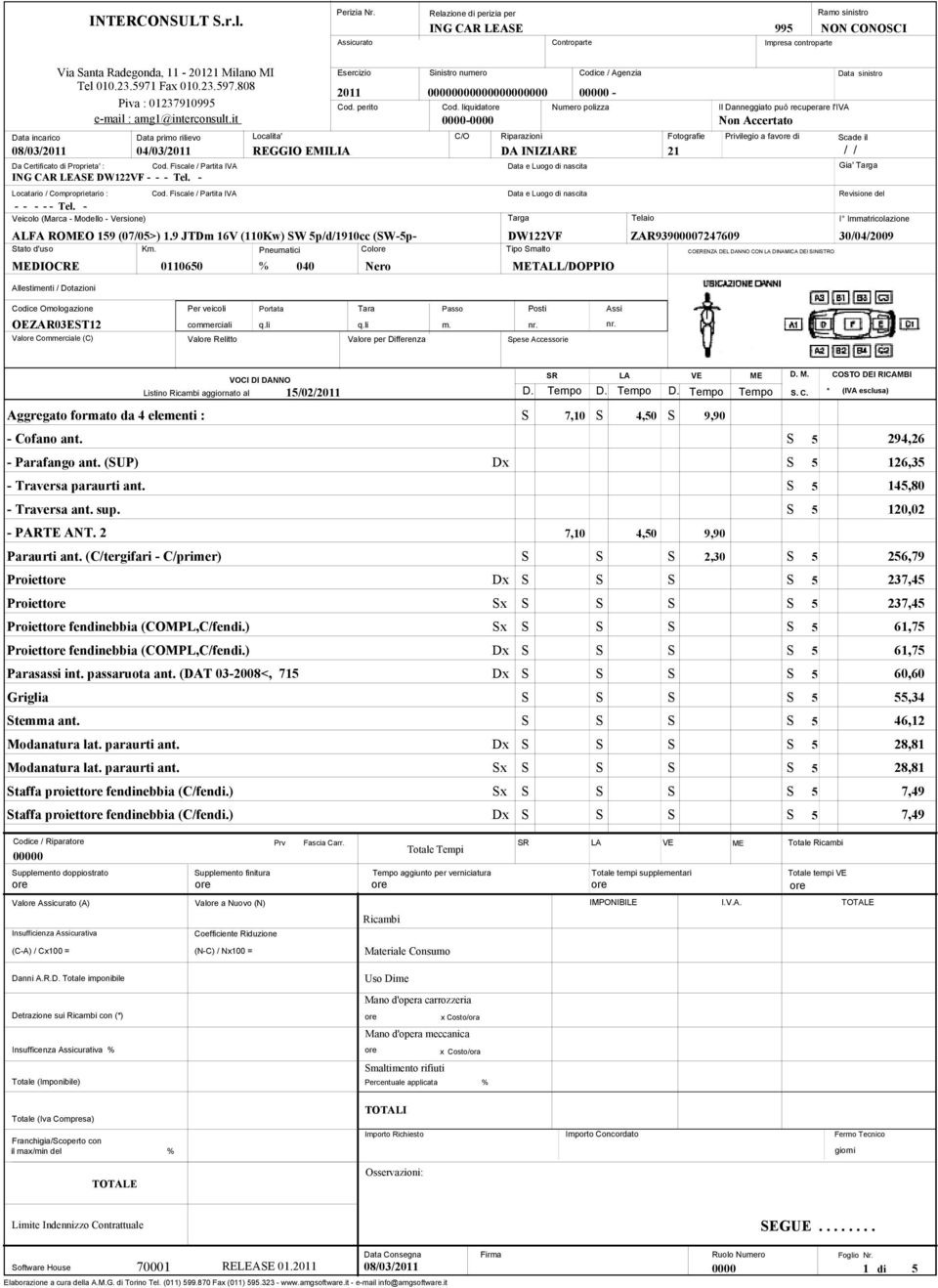 9 JTDm 16V (110Kw) SW p/d/1910cc (SW-p- DW122VF ZAR9397247609 30/04/2009 - Gia' Aggregato formato da 4 elementi : - Cofano ant. - Parafango ant. (SUP) - Traversa paraurti ant. - Traversa ant. sup.