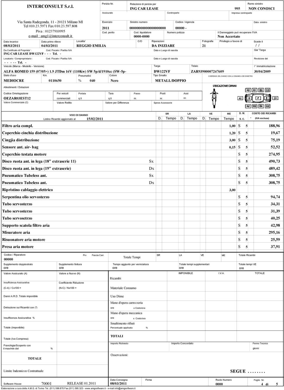 9 JTDm 16V (110Kw) SW p/d/1910cc (SW-p- DW122VF ZAR9397247609 30/04/2009 - Gia' Filtro aria compl. Coperchio cinchia distribuzione Cingjia distribuzione Sensore ant.