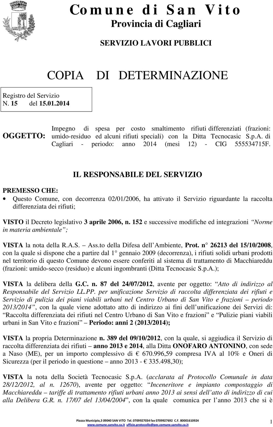 di Cagliari - periodo: anno 2014 (mesi 12) - CIG 555534715F.