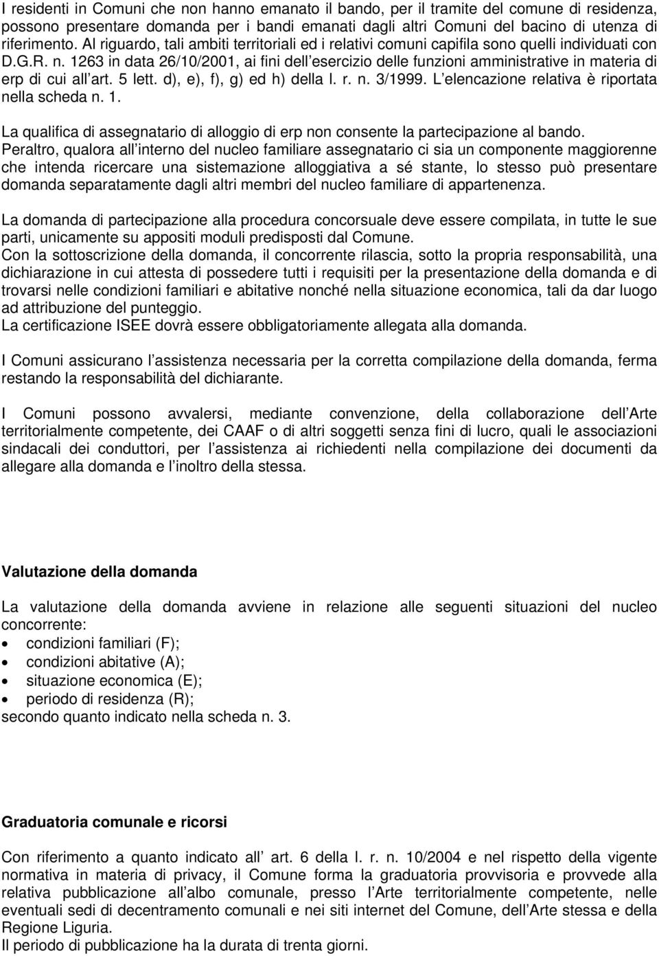 1263 in data 26/10/2001, ai fini dell esercizio delle funzioni amministrative in materia di erp di cui all art. 5 lett. d), e), f), g) ed h) della l. r. n. 3/1999.