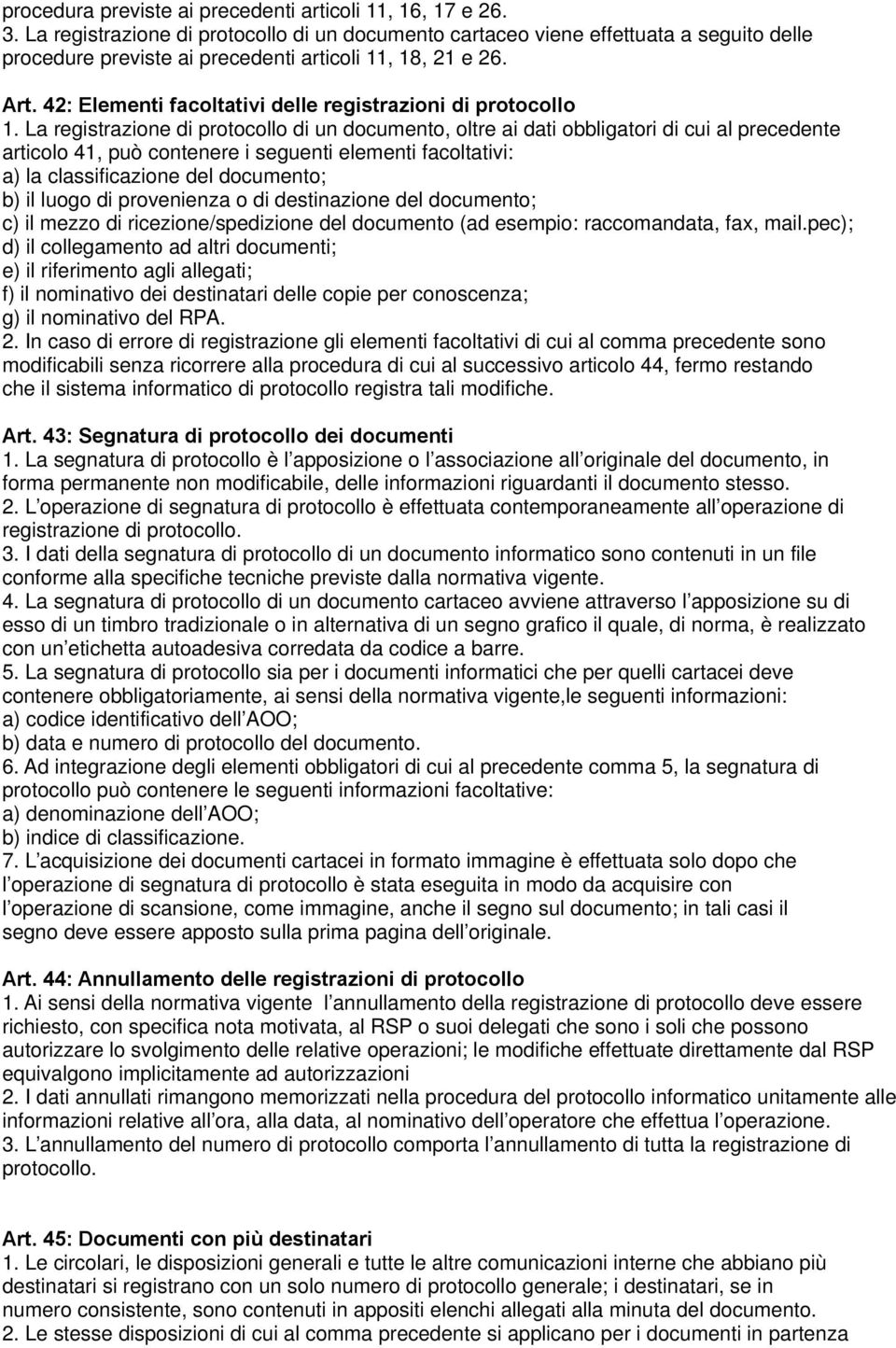 42: Elementi facoltativi delle registrazioni di protocollo 1.