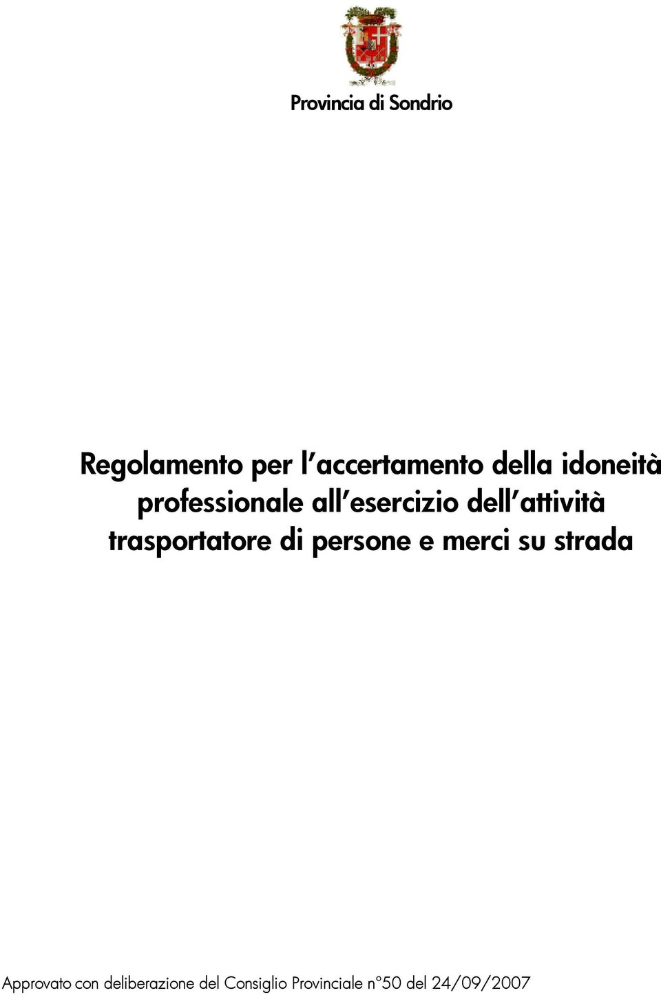 trasportatore di persone e merci su strada Approvato con