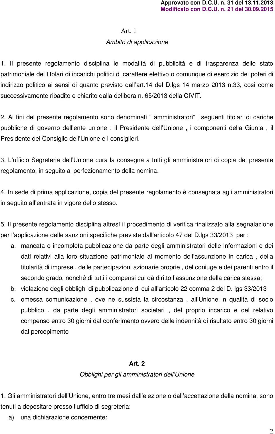 indirizzo politico ai sensi di quanto previsto dall art.14 del D.lgs 14 marzo 20