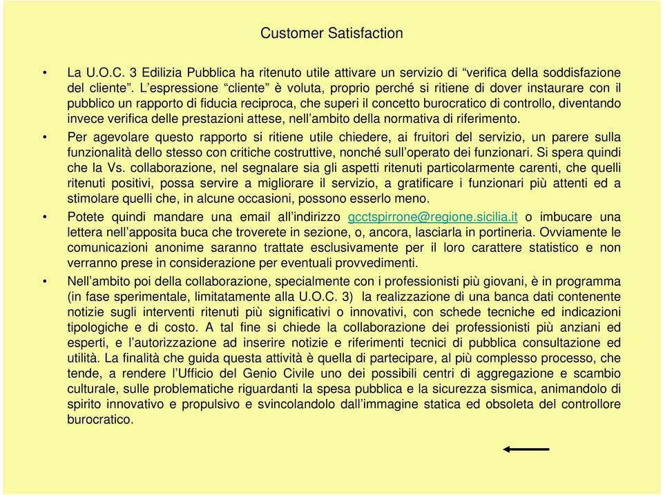 verifica delle prestazioni attese, nell ambito della normativa di riferimento.