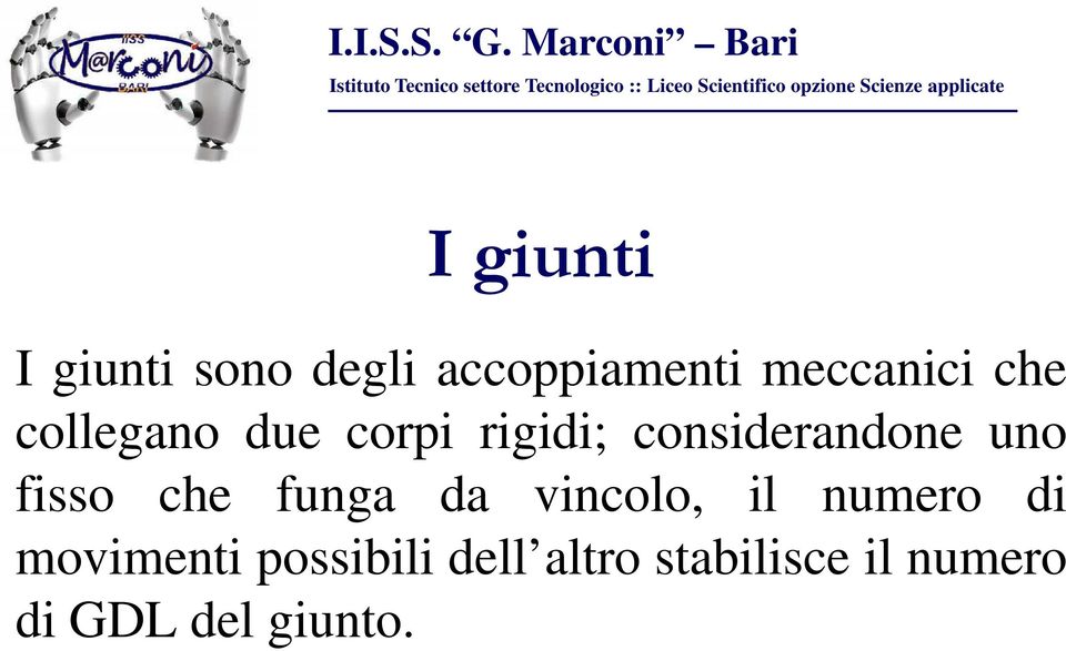 fisso che funga da vincolo, il numero di movimenti