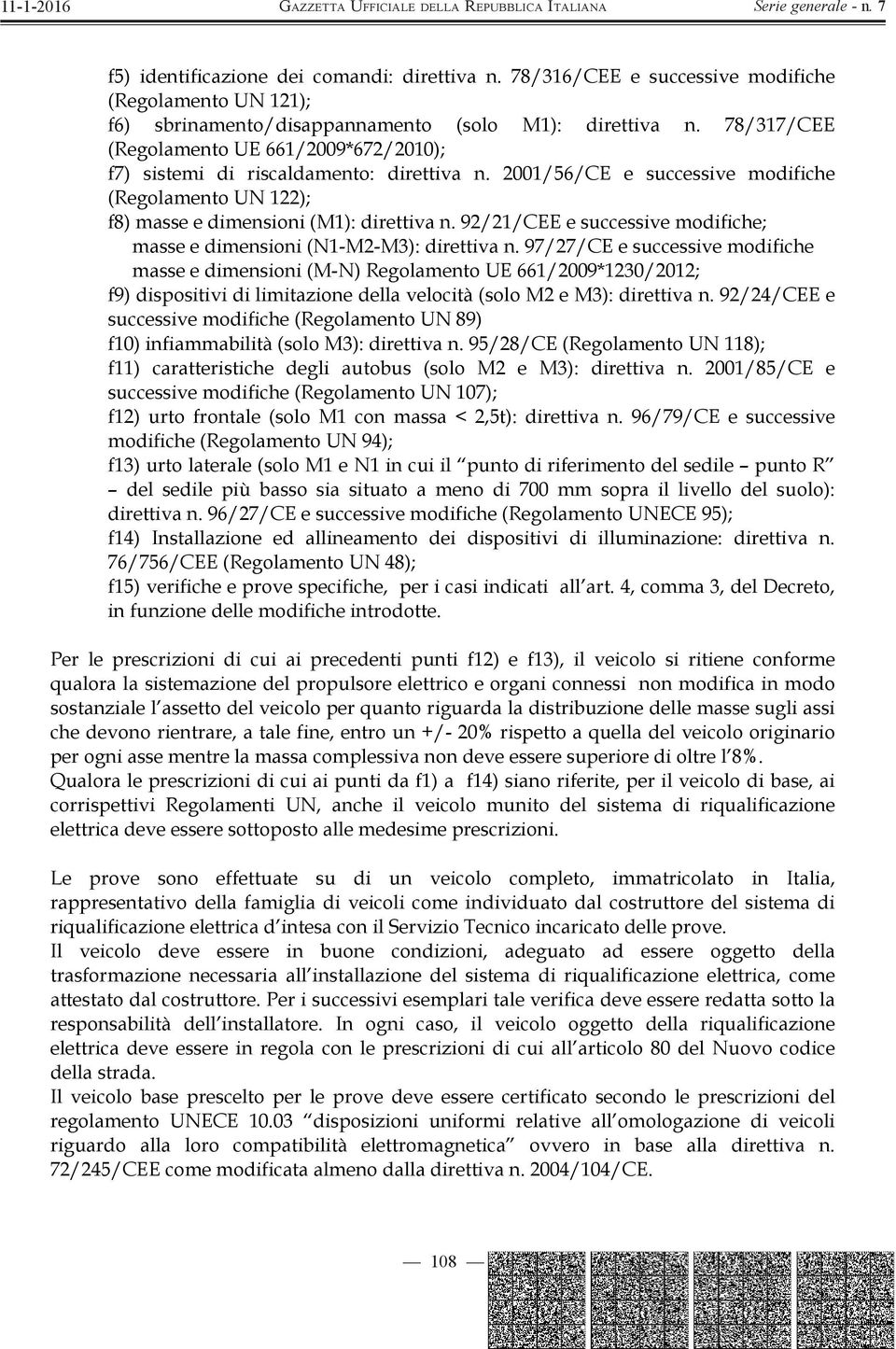 92/21/CEE e successive modifiche; masse e dimensioni (N1-M2-M3): direttiva n.