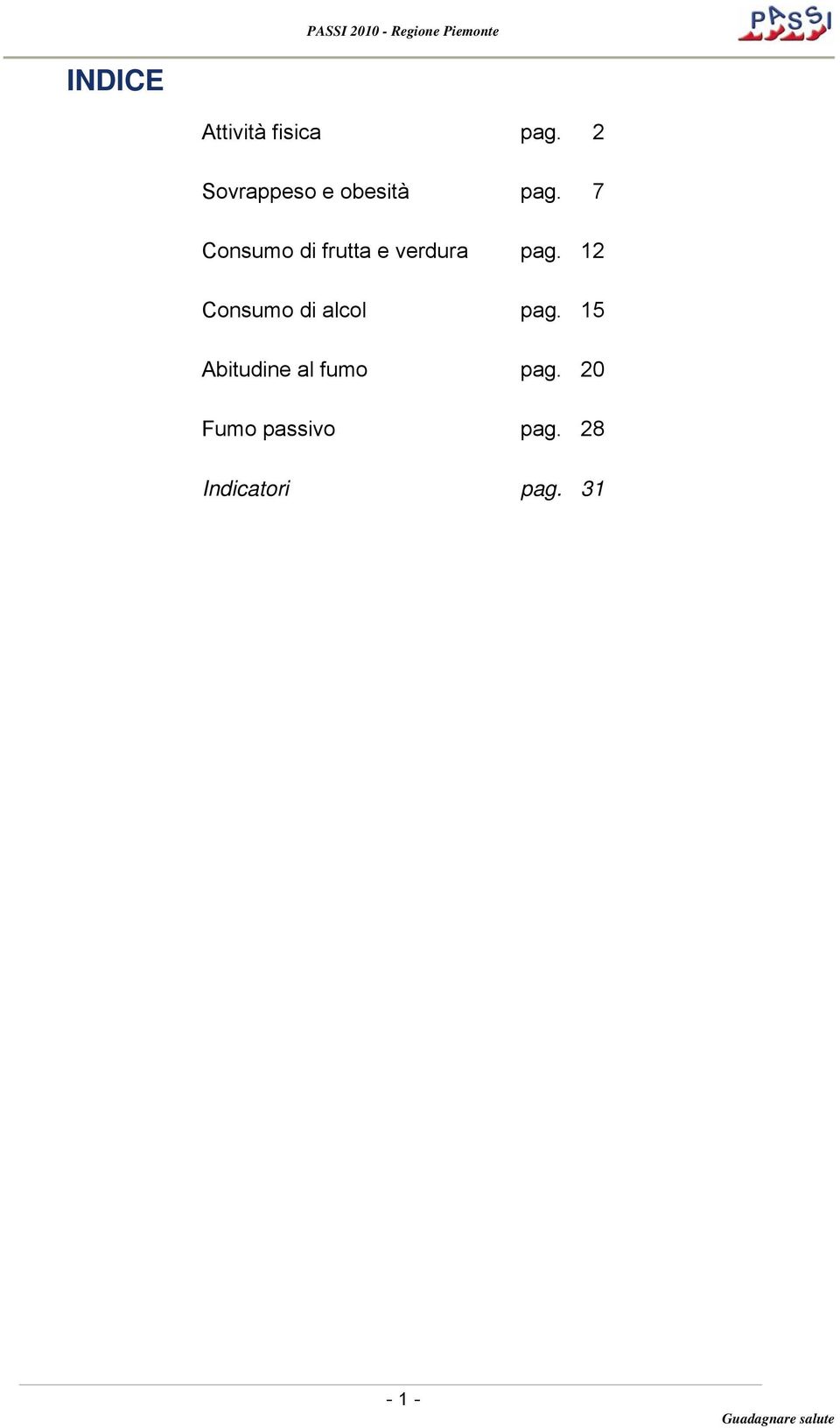 7 Consumo di frutta e verdura pag.