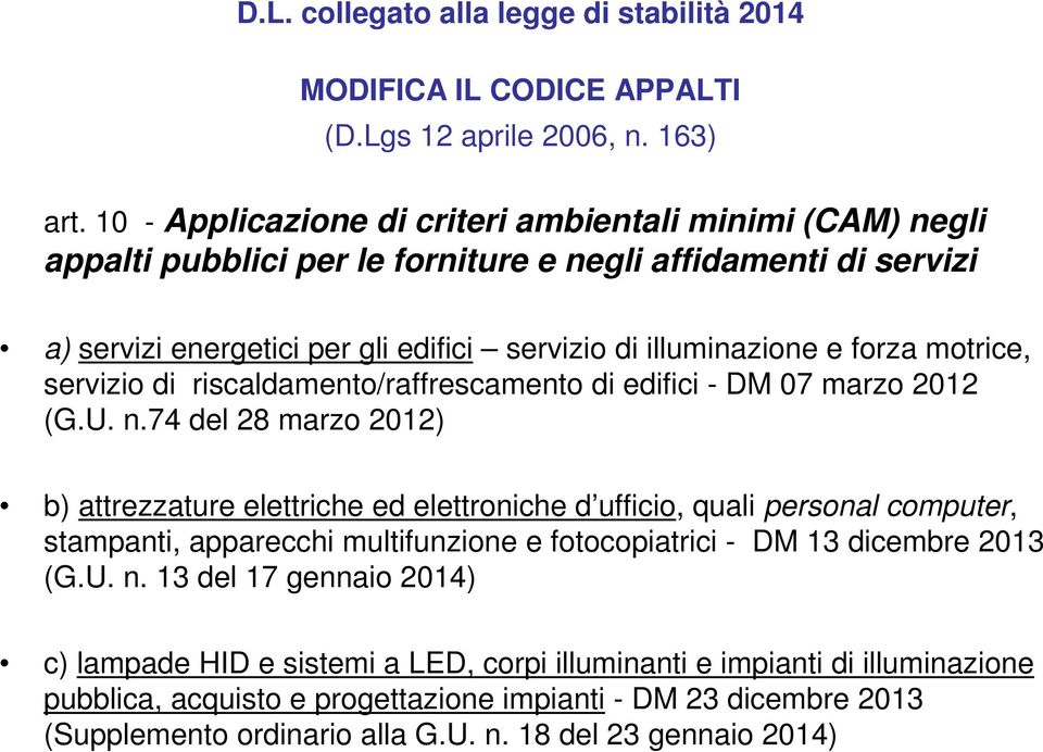 motrice, servizio di riscaldamento/raffrescamento di edifici - DM 07 marzo 2012 (G.U. n.