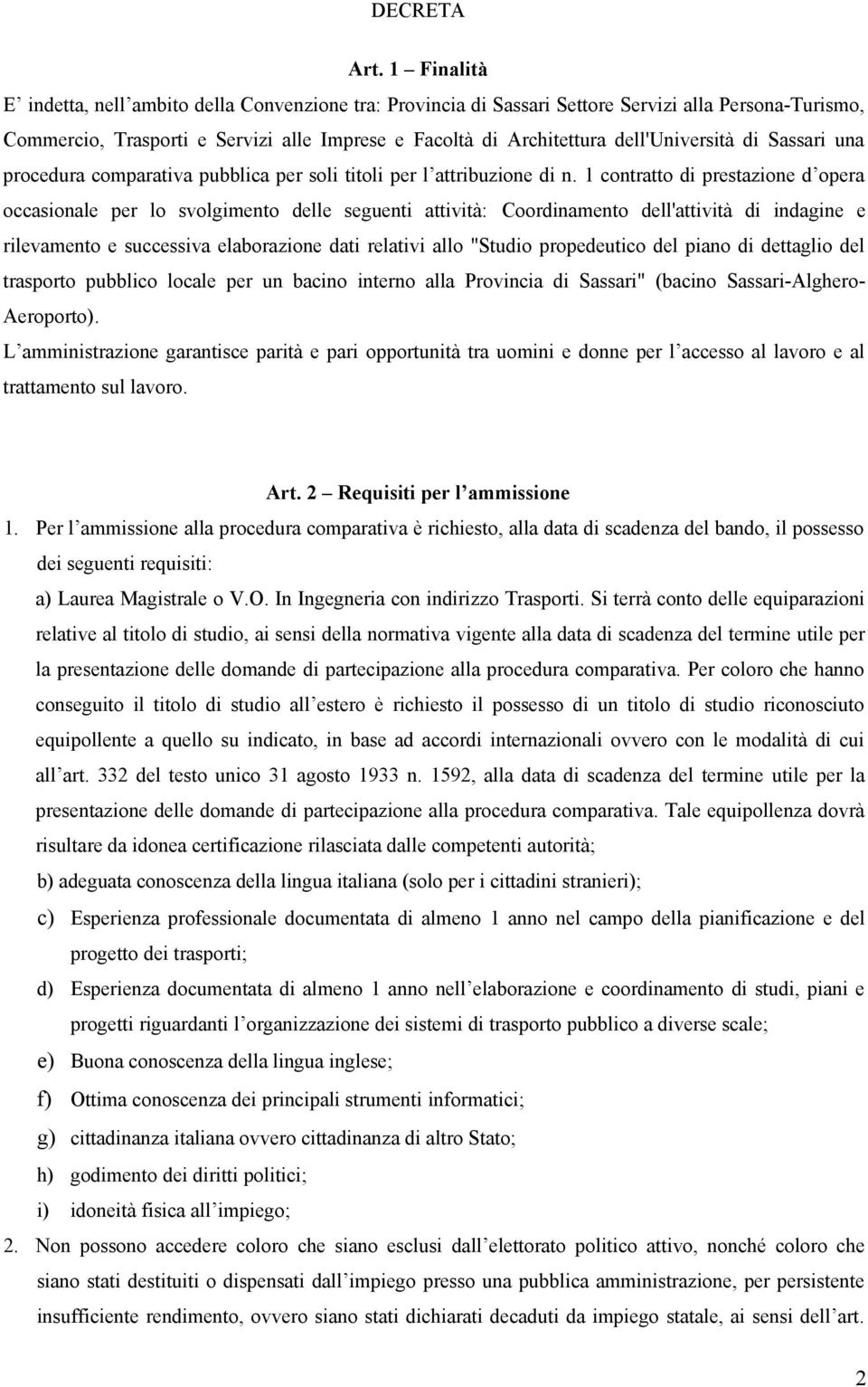 dell'università di Sassari una procedura comparativa pubblica per soli titoli per l attribuzione di n.