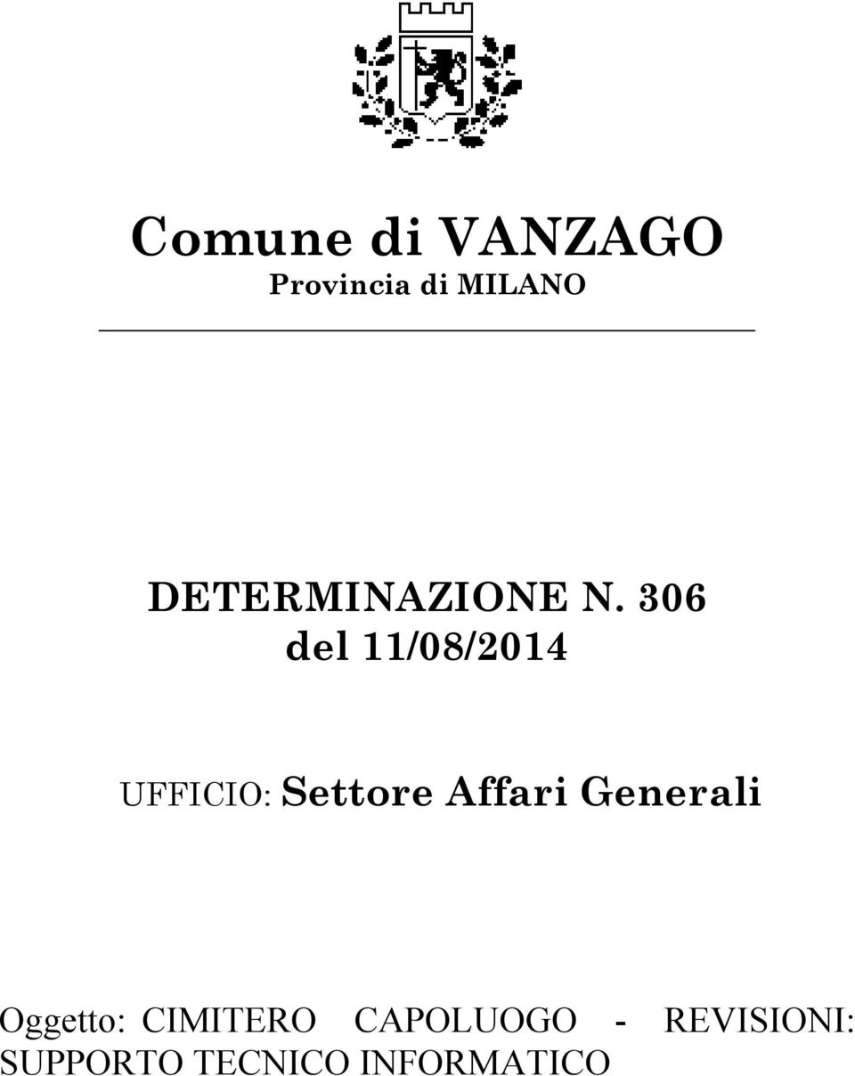 306 del 11/08/2014 UFFICIO: Settore Affari