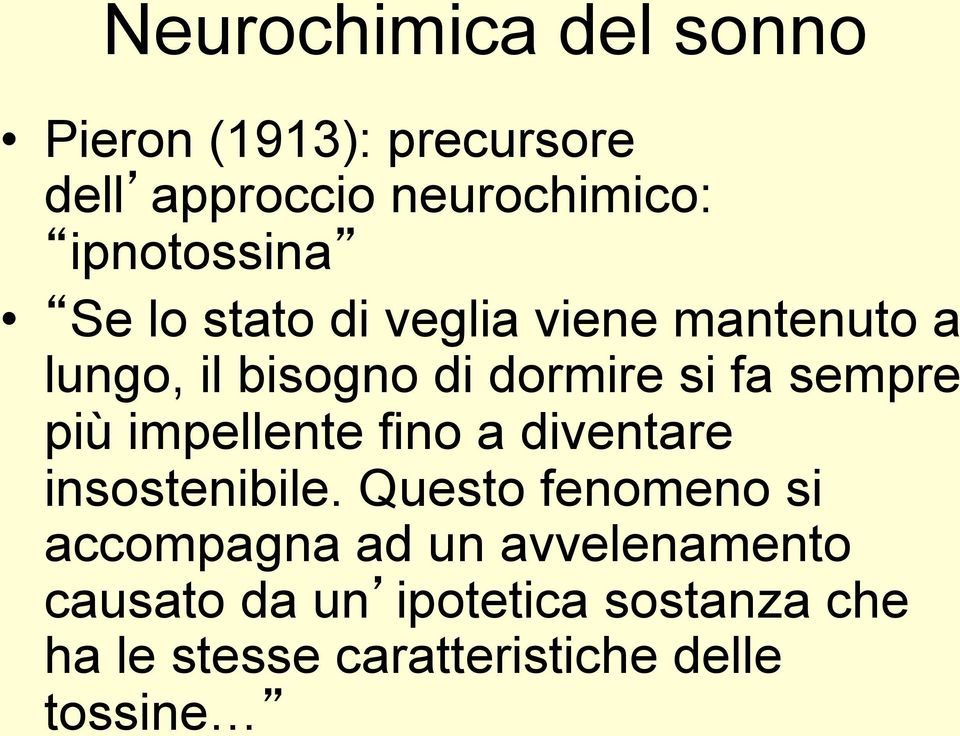 sempre più impellente fino a diventare insostenibile.