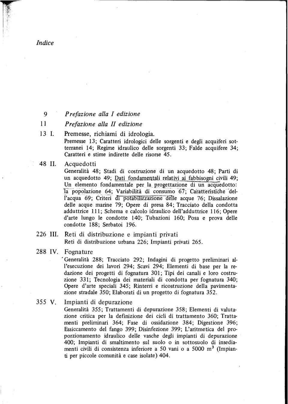 48 IL Acquedotti Generalità 48; Stadi di costruzione di un acquedotto 48; Parti di un acquedotto 49; Dati fandamentj!li reli:tt!