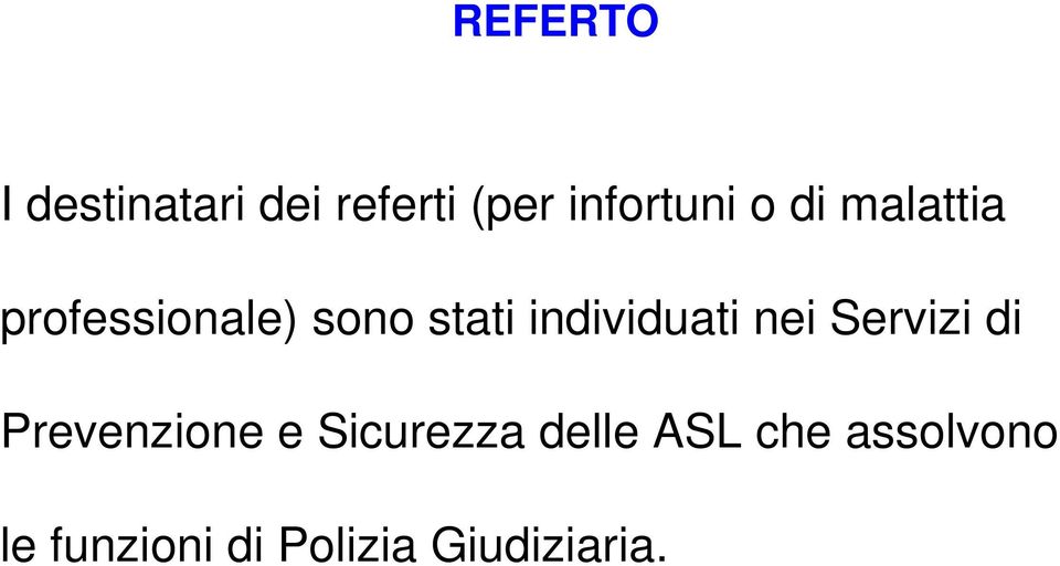 individuati nei Servizi di Prevenzione e