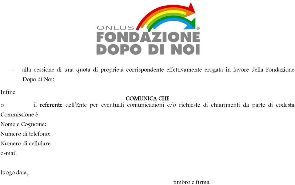 eventuali comunicazioni e/o richieste di chiarimenti da parte di codesta Commissione