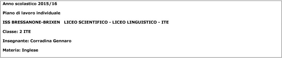 SCIENTIFICO - LICEO LINGUISTICO - ITE