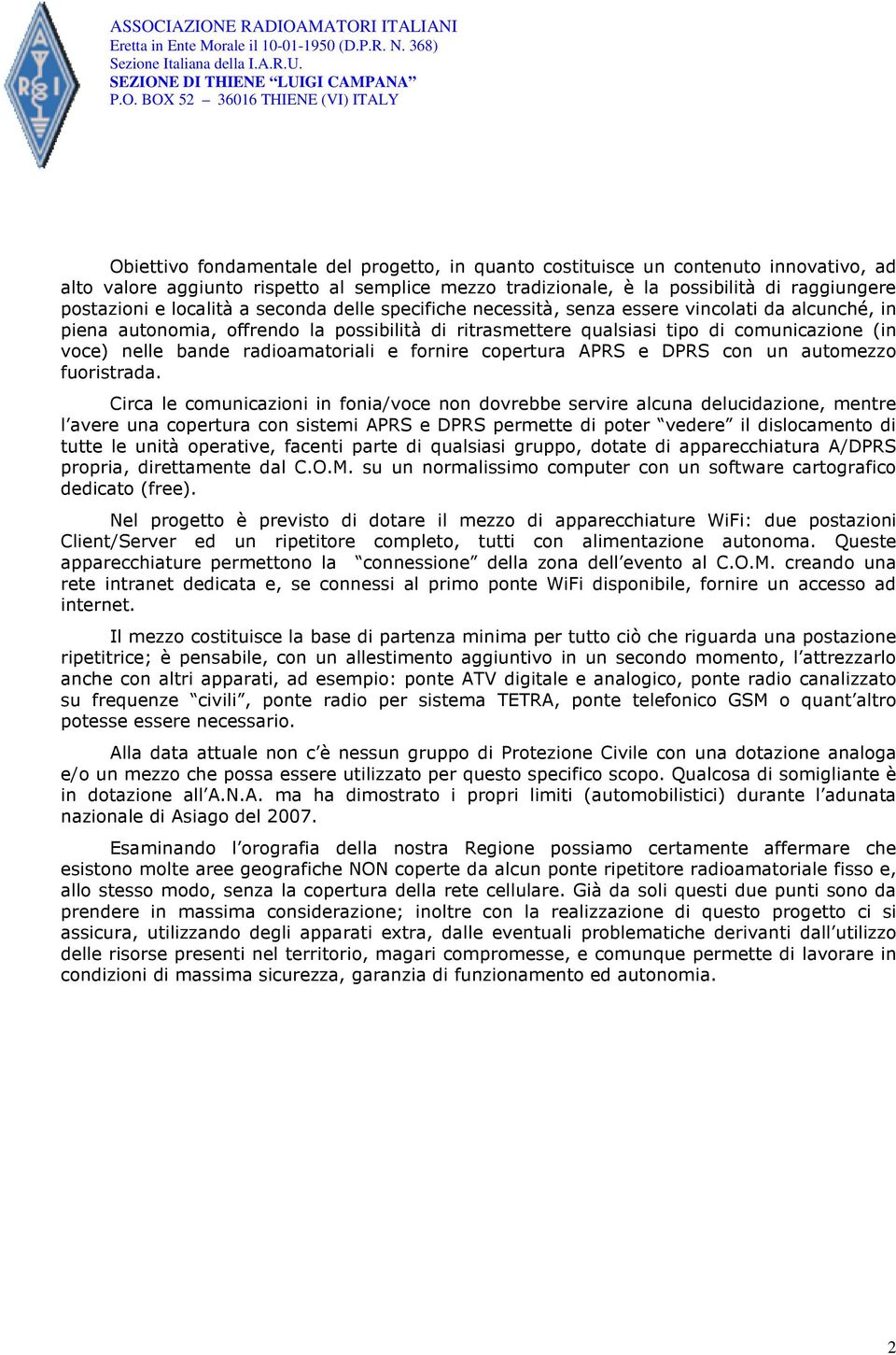 radioamatoriali e fornire copertura APRS e DPRS con un automezzo fuoristrada.