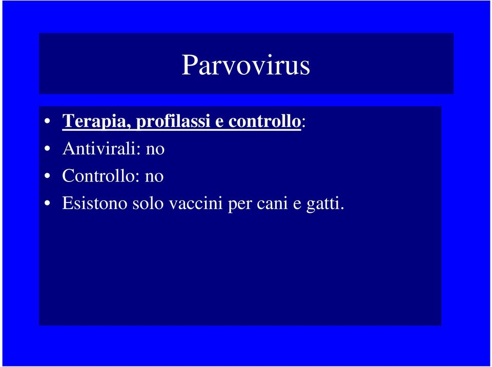 Antivirali: no Controllo: