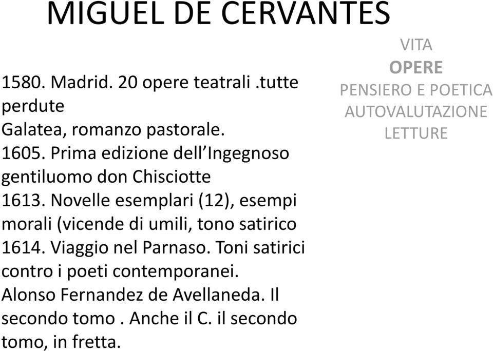 Novelle esemplari (12), esempi morali (vicende di umili, tono satirico 1614.