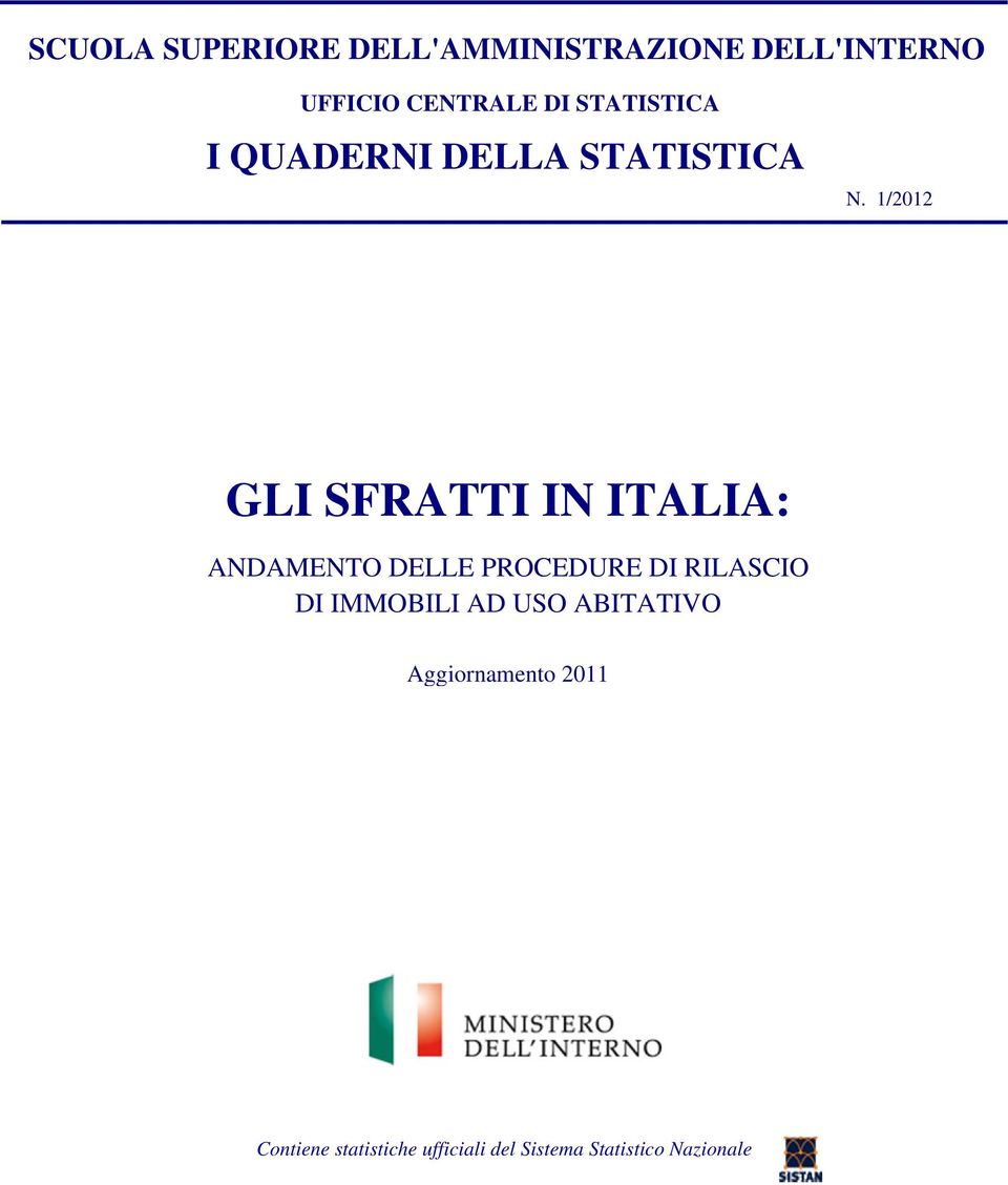 1/2012 GLI SFRATTI IN ITALIA: ANDAMENTO DELLE PROCEDURE DI RILASCIO DI