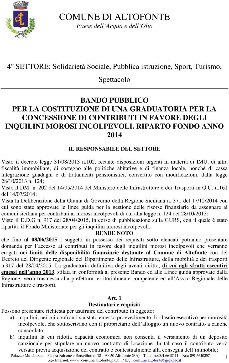 102, recante disposizioni urgenti in materia di IMU, di altra fiscalità immobiliare, di sostegno alle politiche abitative e di finanza locale, nonché di cassa integrazione guadagni e di trattamenti