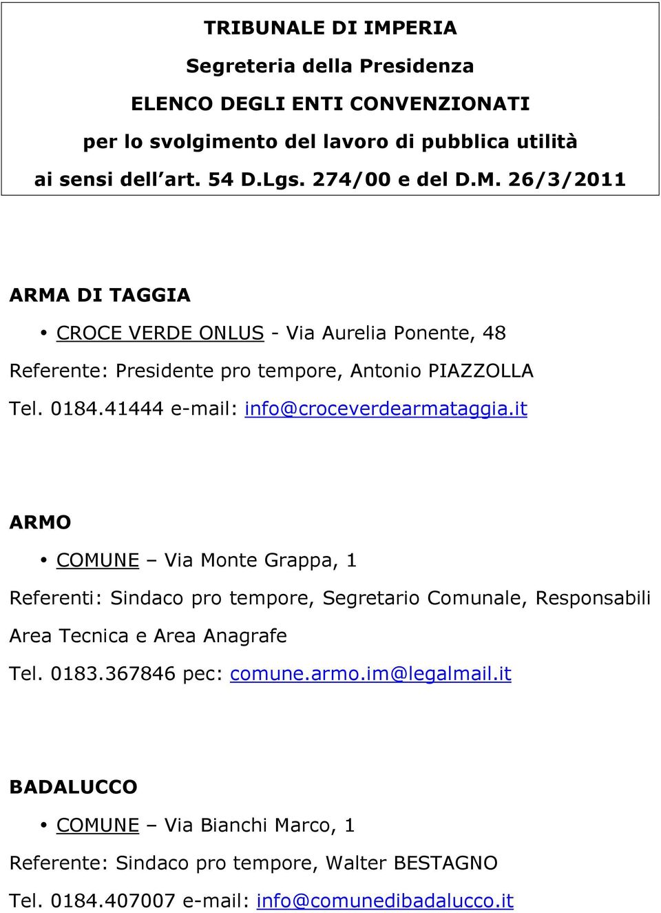 41444 e-mail: info@croceverdearmataggia.