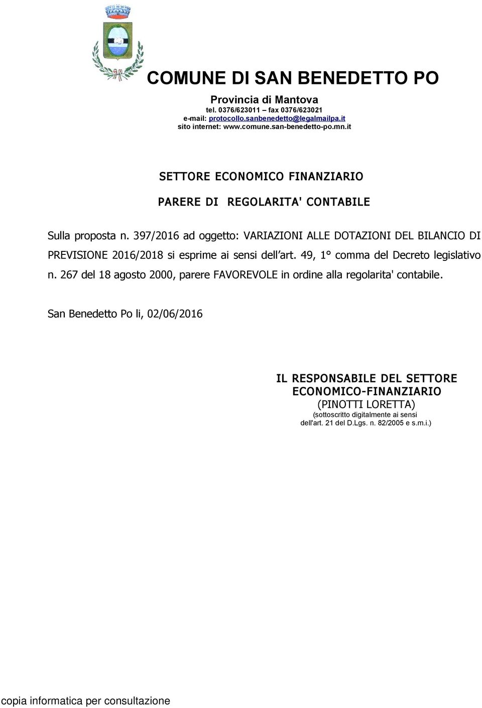 397/ ad oggetto: VARIAZIONI ALLE DOTAZIONI DEL BILANCIO DI PREVISIONE / si esprime ai sensi dell art. 49, 1 comma del Decreto legislativo n.