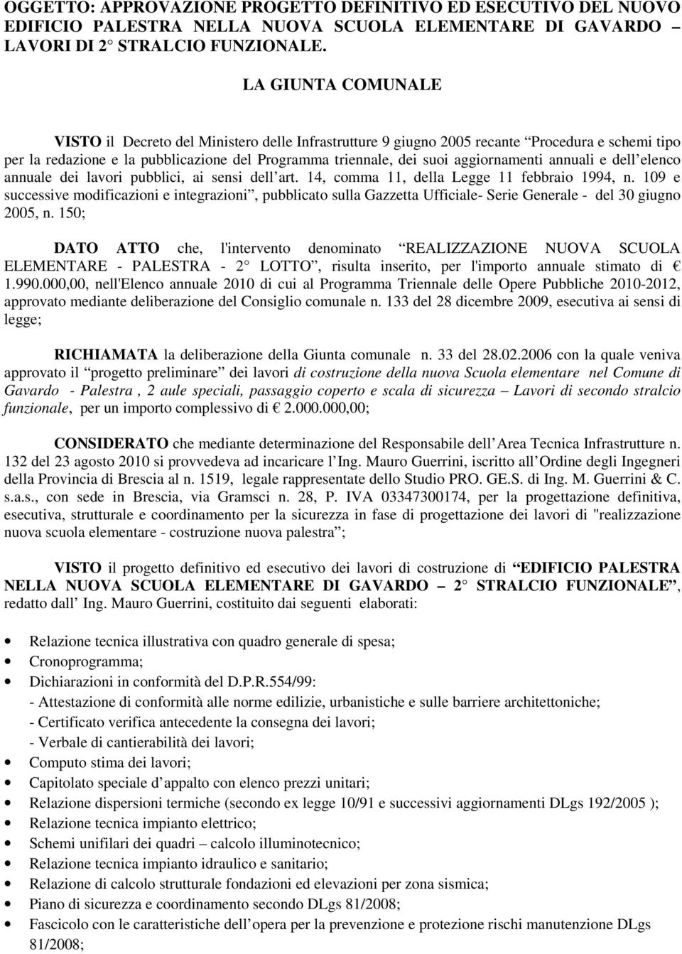 aggiornamenti annuali e dell elenco annuale dei lavori pubblici, ai sensi dell art. 14, comma 11, della Legge 11 febbraio 1994, n.